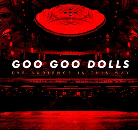 goo goo dolls the audience