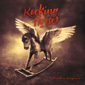 rocking horse el cielo es el infierno