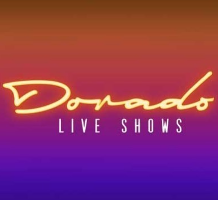 dorado live shows