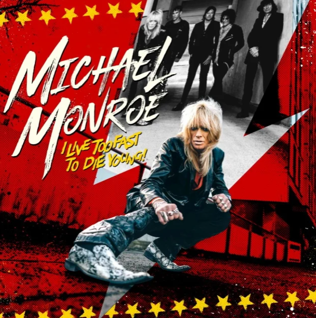 Michael Monroe News - Página 6 Michael-monroe-i-live-too-fast-to-die-young
