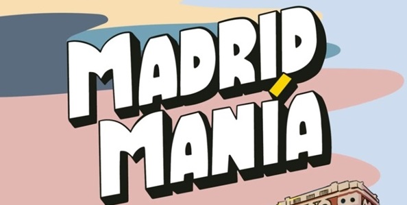 MadridManía ofrece historia y estupendos planes para descubrir y